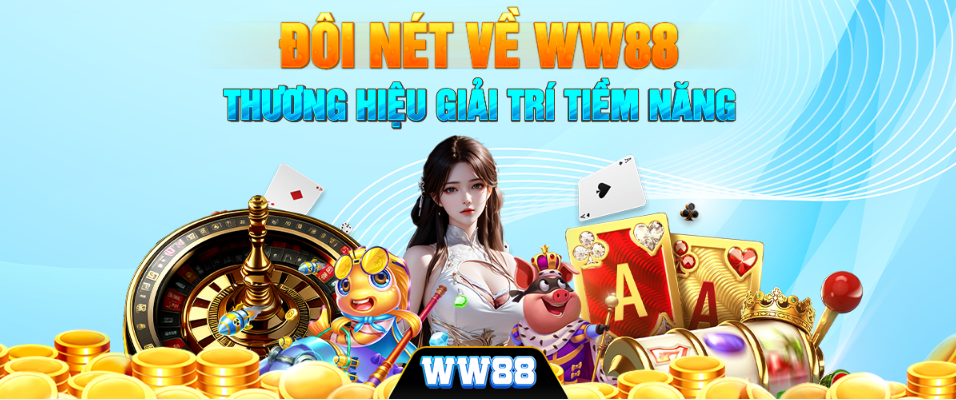 Nhà cái WW88 là nhà cái uy tín số một Việt Nam