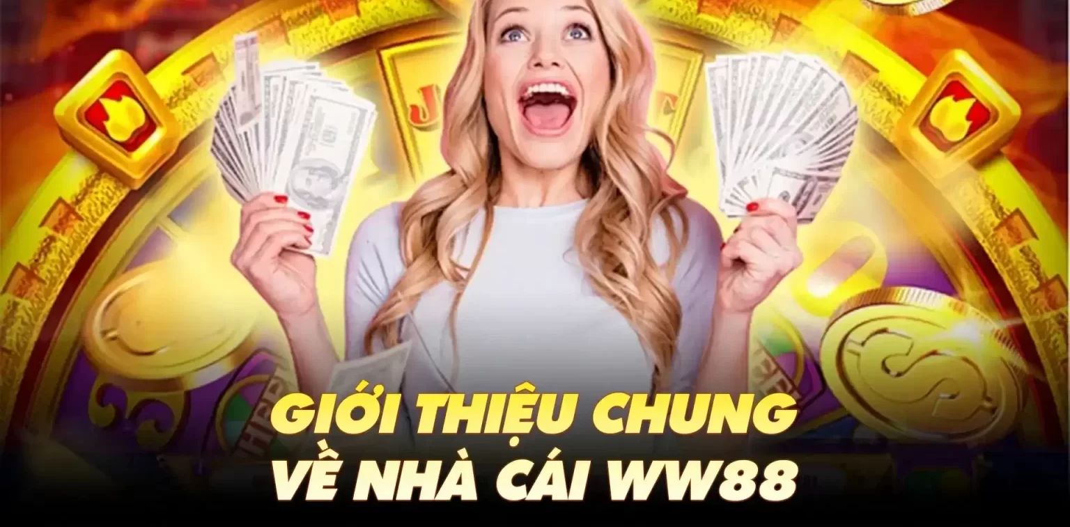 Nhà cái WW88 chất lượng và uy tín hàng đầu