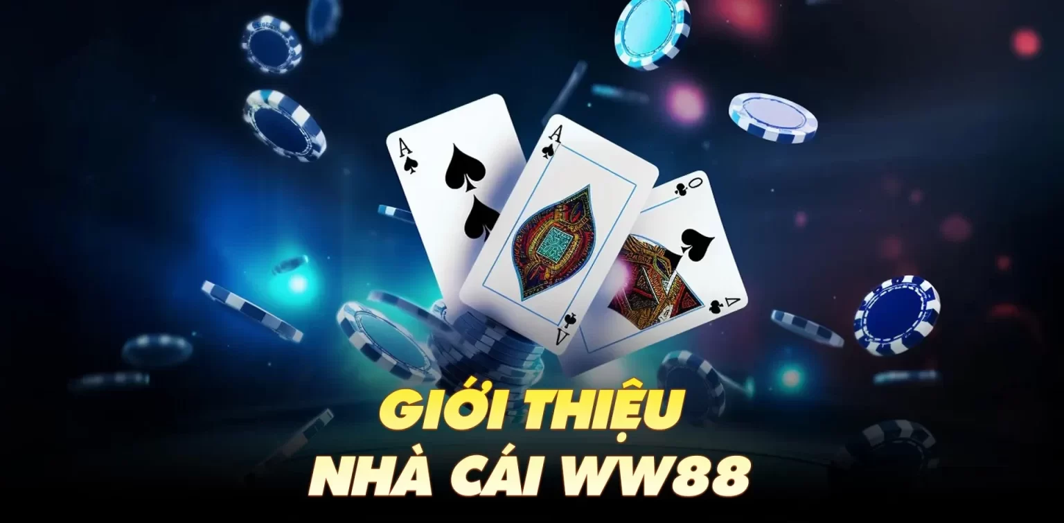 Giới thiệu WW88 nhà cái uy tín mà bạn không thể bỏ qua