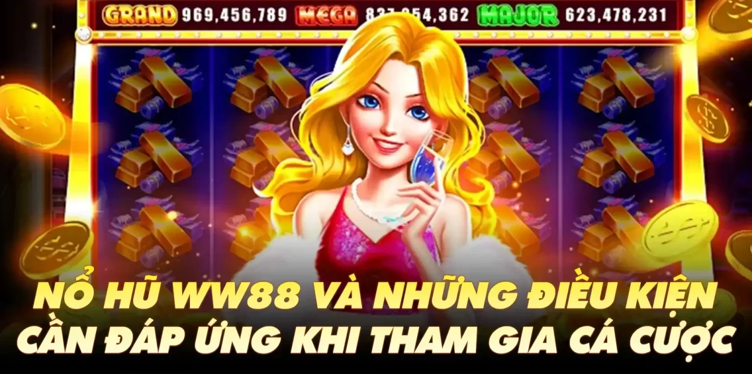 Hướng dẫn nạp rút tiền tại nổ hũ WW88