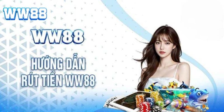 Cách rút tiền WW88 đơn giản