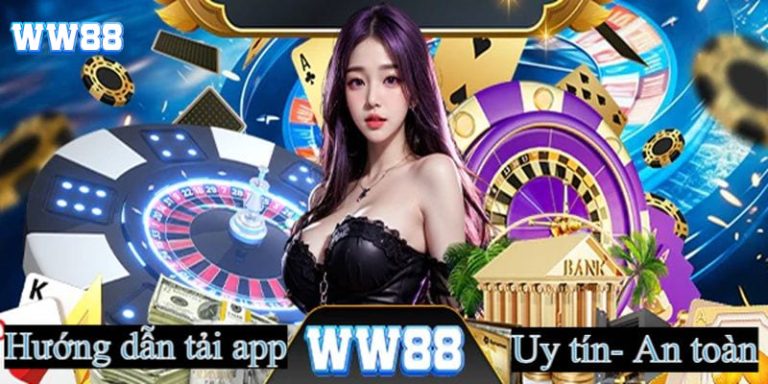 Tải app để tham gia các trò chơi cá cược hấp dẫn có tại WW88