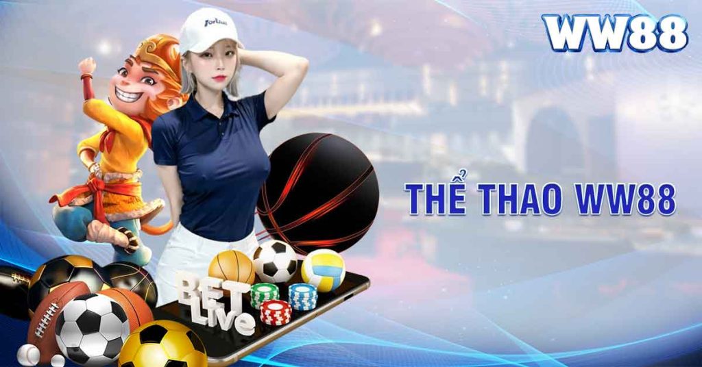 Thể thao WW88 được đông đảo anh em lựa chọn